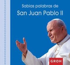 SABIAS PALABRAS DE JUAN PABLO II