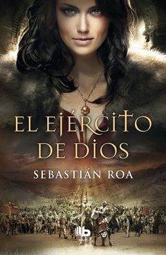 EL EJERCITO DE DIOS (TRILOGIA ALMOHADE 2)