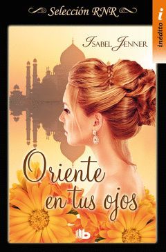 ORIENTE EN TUS OJOS (TRILOGIA DE ORIENTE 1)