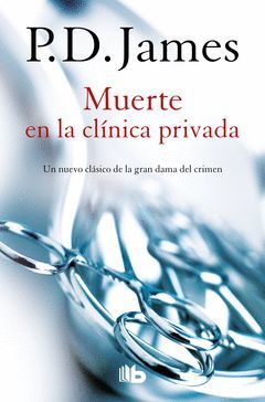 MUERTE EN LA CLINICA PRIVADA (ADAM DALGLIESH 14)