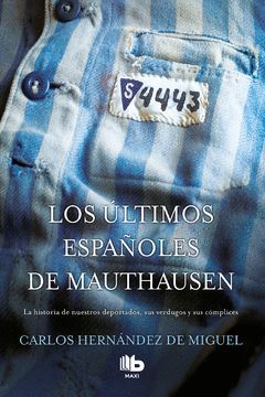 LOS ULTIMOS ESPAÑOLES DE MAUTHAUSEN