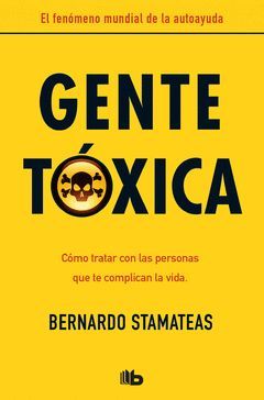 GENTE TOXICA (NUEVA EDICION CON PROLOGO DEL AUTOR)