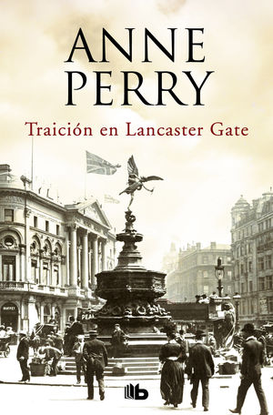 TRAICION EN LANCASTER GATE (INSPECTOR THOMAS PITT 31)