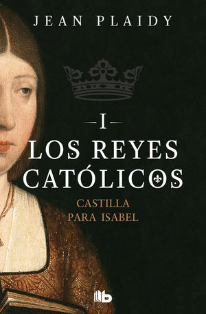 CASTILLA PARA ISABEL (LOS REYES CATOLICOS 1)