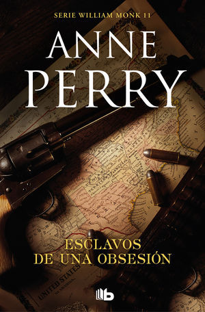 ESCLAVOS DE UNA OBSESION (DETECTIVE WILLIAM MONK 11)