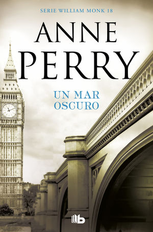 UN MAR OSCURO (DETECTIVE WILLIAM MONK 18)