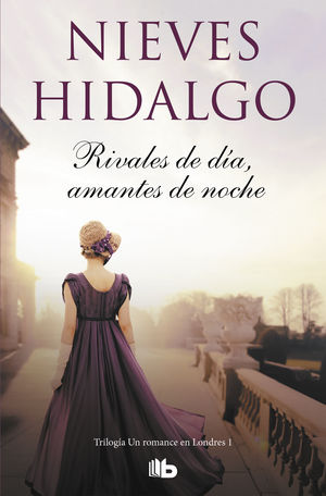 RIVALES DE DIA, AMANTES DE NOCHE (UN ROMANCE EN LONDRES 1)