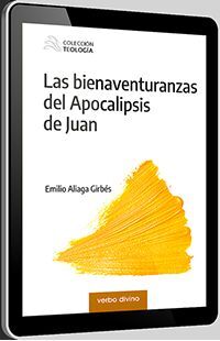 LAS BIENAVENTURANZAS DEL APOCALIPSIS DE JUAN