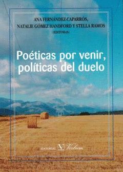 POETICAS POR VENIR, POLITICAS DEL DUELO
