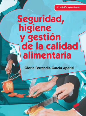 SEGURIDAD, HIGIENEY GESTION DE LA CALIDAD ALIMENTARIA