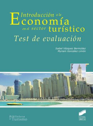 INTRODUCCIÓN A LA ECONOMÍA EN EL SECTOR TURÍSTICO.TEST DE EVALUACIÓN