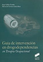 GUIA DE INTERVENCION EN DROGODEPENDENCIAS EN TERAPIA OCUPAC