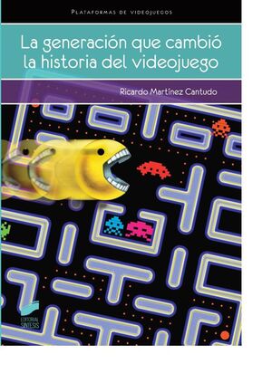 LA GENERACION QUE CAMBIO LA HISTORIA DEL VIDEOJUEGO