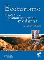 ECOTURISMO HACIA UNA GESTION SOSTENIBLE MODERNA