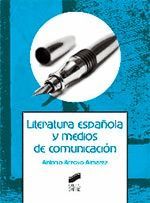 LITERATURA ESPAÑOLA Y MEDIOS DE COMUNICACION
