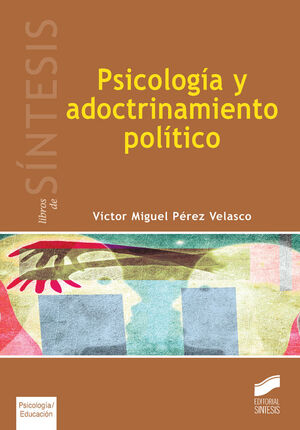 PSICOLOGIA Y ADOCTRINAMIENTO POLITICO