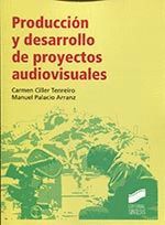 PRODUCCION Y DESARROLLO DE PROYECTOS AUDIOVISUALES