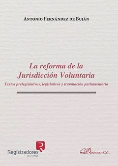 LA REFORMA DE LA JURISDICCION VOLUNTARIA