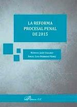 LA REFORMA PROCESAL PENAL DE 2015
