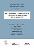 EL TIEMPO DE LOS DERECHOS. LOS DERECHOS HUMANOS EN EL SIGLO XXI