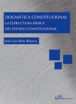 DOGMATICA CONSTITUCIONAL. LA ESTRUCTURA BASICA DEL ESTADO CONSTITUCIONAL