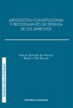 JURISDICCIÓN CONSTITUCIONAL Y EL PROCEDIMIENTO DE DEFENSA DE LOS DERECHOS