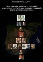 ORGANIZACIÓN TERRITORIAL DE ESPAÑA. DESDE LOS REYES CATÓLICOS HASTA LA TRANSICIÓ