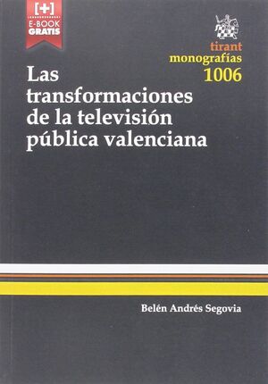 LAS TRANSFORMACIONES DE LA TEVISIÓN PÚBLICA VALENCIANA
