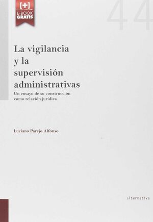 LA VIGILANCIA Y LA SUPERVISIÓN ADMINISTRATIVAS
