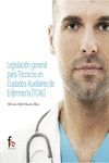 LEGISLACION GENERAL PARA TECNICOS EN CUIDADOS AUXILIARES DE ENFERMERIA
