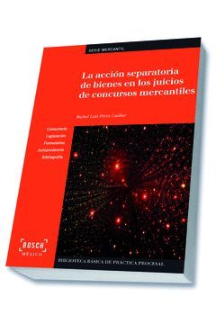 LA ACCIÓN SEPARATORIA DE BIENES EN LOS JUICIOS DE CONCURSOS MERCANTILES