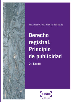DERECHO REGISTRAL. PRINCIPIO DE PUBLICIDAD (2.ª EDICIÓN)