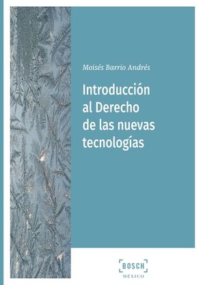 INTRODUCCION AL DERECHO DE LAS NUEVAS TECNOLOGIAS