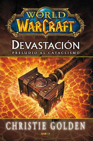 WORLD OF WARCRAFT.DEVASTACIÓN.PRELUDIO AL CATACLISMO.PANINI-RUST