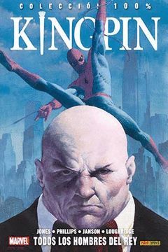 KINGPIN: TODOS LOS HOMBRES DEL REY