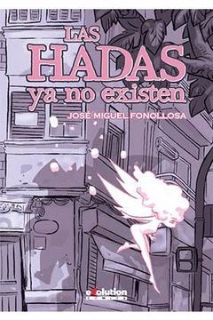 LAS HADAS YA NO EXISTEN