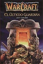WARCRAFT. EL ÚLTIMO GUARDIÁN