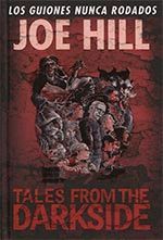 JOE HILL: TALES FROM THE DARKSIDE, LOS GUIONES NUNCA RODADOS