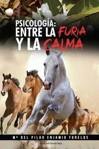 PSICOLOGÍA: ENTRE LA FURIA Y LA CALMA
