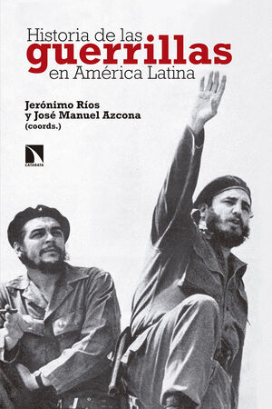 HISTORIA DE LAS GUERRILLAS EN AMERICA LATINA