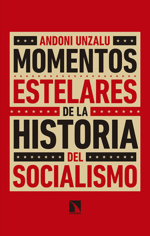 MOMENTOS ESTELARES DE LA HISTORIA DEL SOCIALISMO.CATARATA