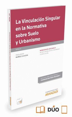VINCULACION SINGULAR EN LA NORMATIVA SOBRE SUELO Y URBANISMO, LA