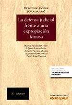 DEFENSA JUDICIAL FRENTE A UNA EXPROPIACION FORZOSA,LA