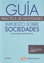 GUÍA PRÁCTICA DE NOVEDADES. IMPUESTO SOBRE SOCIEDADES 2016