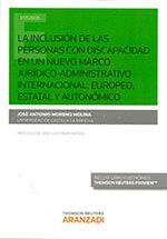 INCLUSIÓN DE LAS PERSONAS CON DISCAPACIDAD EN UN NUEVO MARCO JURÍDICO-ADMINISTRA