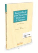 REGIMEN FISCAL DE TRABAJADORES DESPLAZADOS AL EXTRANJERO