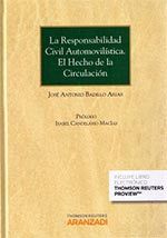 RESPONSABILIDAD CIVIL AUTOMOVILÍSTICA, LA . EL HECHO DE LA CIRCULACIÓN