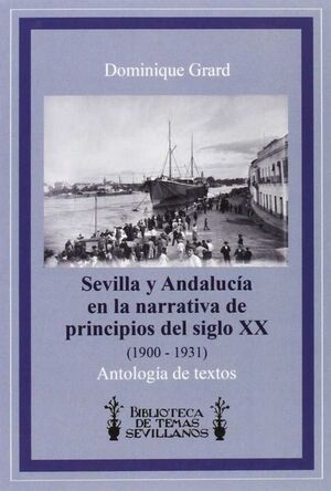 SEVILLA Y ANDALUCÍA EN LA NARRATIVA DE PRINCIPIOS DEL SIGLO XX
