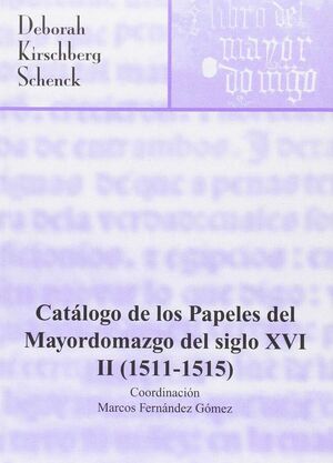 CATALOGO PAPELES MAYORDOMAZGO DEL SIGLO XV.VOL.II(
