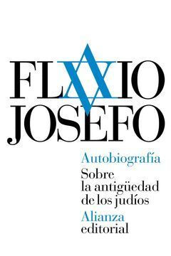 AUTOBIOGRAFIA. SOBRE LA ANTIGÜEDAD DE LOS JUDIOS